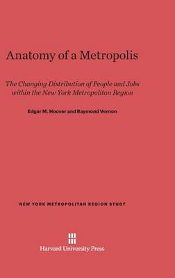Anatomy of a Metropolis - New York Metropolitan Region Study 1 (Hardback)