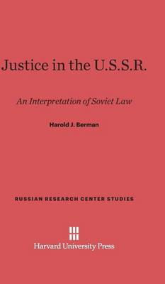 Justice in the U.S.S.R. - Russian Research Center Studies 3 (Hardback)