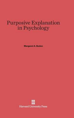 Purposive Explanation in Psychology (Hardback)