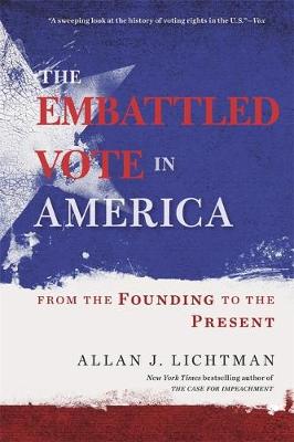 The Embattled Vote in America: From the Founding to the Present (Paperback)