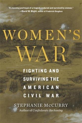 Women’s War: Fighting and Surviving the American Civil War (Paperback)