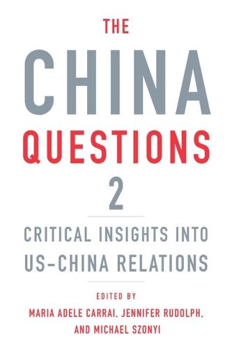 The China Questions 2: Critical Insights into US-China Relations (Hardback)
