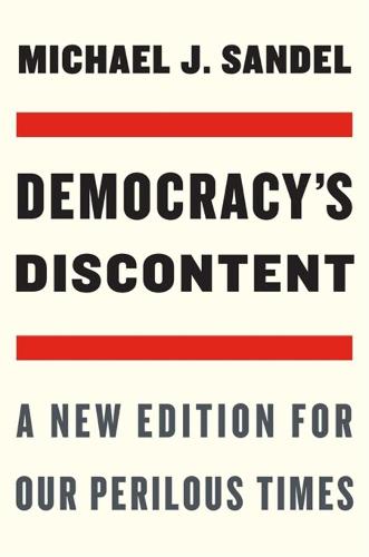 Democracy’s Discontent: A New Edition for Our Perilous Times (Paperback)