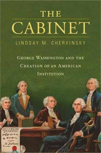 The Cabinet - Lindsay M. Chervinsky