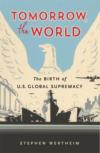 Harvard University Press Tomorrow, The World