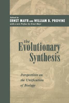 The Evolutionary Synthesis: Perspectives on the Unification of Biology, With a New Preface (Paperback)