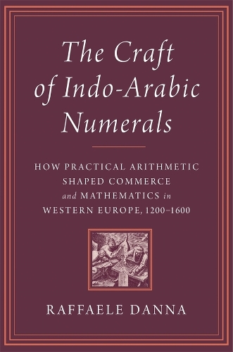 Harvard University Press The Craft Of Indo-Arabic Numerals