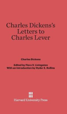 Charles Dickens's Letters to Charles Lever (Hardback)