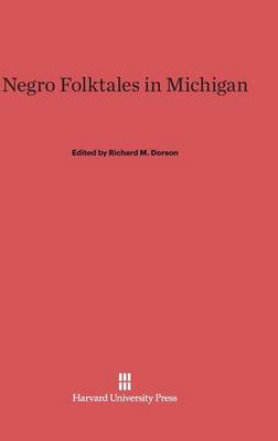 Negro Folktales in Michigan (Hardback)