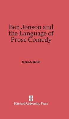 Ben Jonson and the Language of Prose Comedy (Hardback)