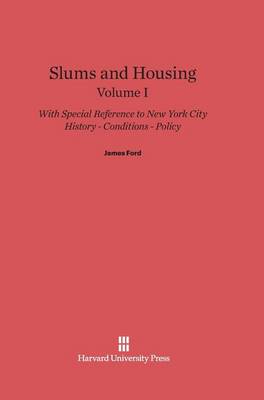 Slums and Housing, Volume I, Slums and Housing Volume I (Hardback)