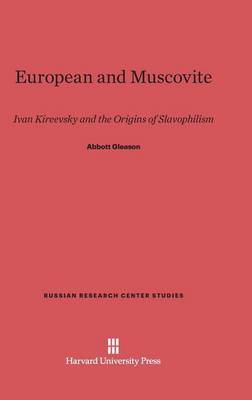 European and Muscovite - Russian Research Center Studies 68 (Hardback)