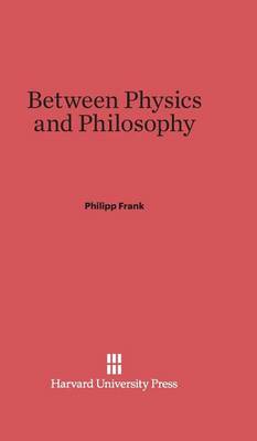 Between Physics and Philosophy (Hardback)