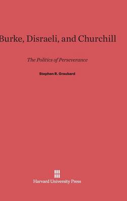 Burke, Disraeli, and Churchill (Hardback)