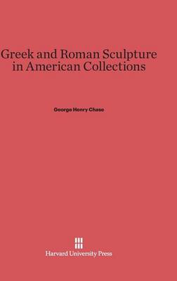 Greek and Roman Sculpture in American Collections (Hardback)
