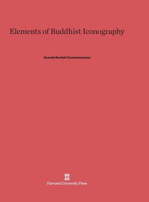 Elements of Buddhist Iconography (Hardback)