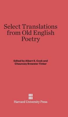 Select Translations from Old English Poetry (Hardback)