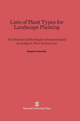 Lists of Plant Types for Landscape Planting (Hardback)