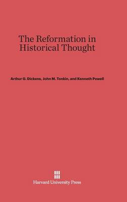 The Reformation in Historical Thought (Hardback)
