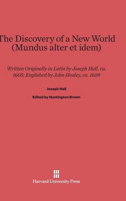 The Discovery of a New World (Mundus Alter Et Idem) (Hardback)