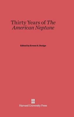 Thirty Years of the American Neptune (Hardback)