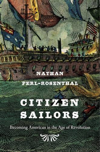 Citizen Sailors: Becoming American in the Age of Revolution (Hardback)