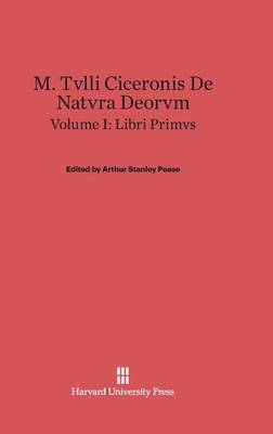 M. Tvlli Ciceronis de Natvra Deorvm, Volume I, Liber Primvs (Hardback)