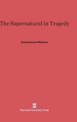 The Supernatural in Tragedy (Hardback)