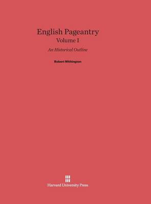 English Pageantry, Volume I (Hardback)
