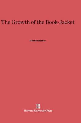 The Growth of the Book-Jacket (Hardback)