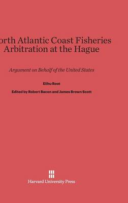 North Atlantic Coast Fisheries Arbitration at the Hague (Hardback)
