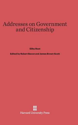 Addresses on Government and Citizenship (Hardback)