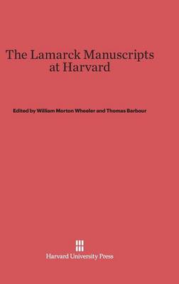 The Lamarck Manuscripts at Harvard (Hardback)