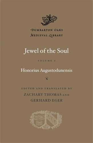 Jewel of the Soul - Dumbarton Oaks Medieval Library (Hardback)