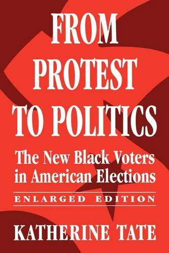 From Protest to Politics: The New Black Voters in American Elections (Paperback)