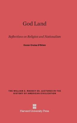 God Land - William E. Massey Sr. Lectures in the History of American Ci (Hardback)