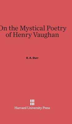 On the Mystical Poetry of Henry Vaughan (Hardback)
