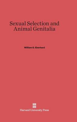Sexual Selection and Animal Genitalia (Hardback)