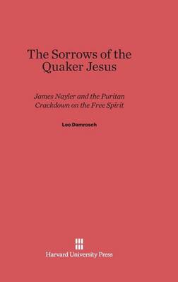 The Sorrows of the Quaker Jesus (Hardback)