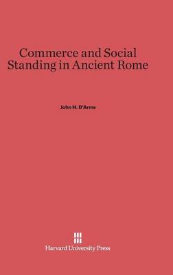 Commerce and Social Standing in Ancient Rome (Hardback)