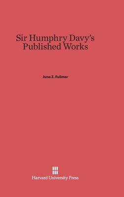 Sir Humphry Davy's Published Works (Hardback)