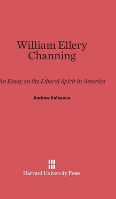William Ellery Channing (Hardback)