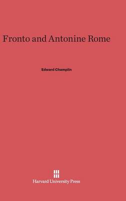 Fronto and Antonine Rome (Hardback)