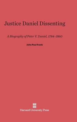 Justice Daniel Dissenting (Hardback)