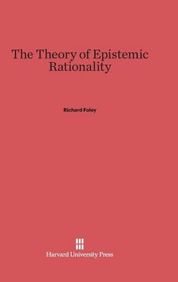 The Theory of Epistemic Rationality (Hardback)