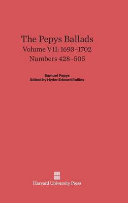 The Pepys Ballads, Volume VII, (1693-1702) (Hardback)