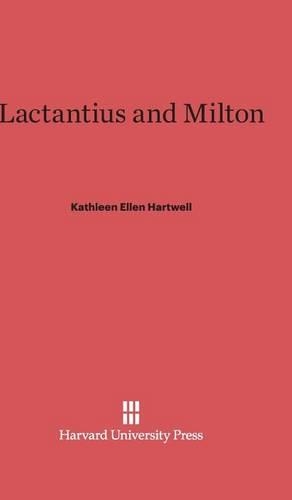 Lactantius and Milton (Hardback)