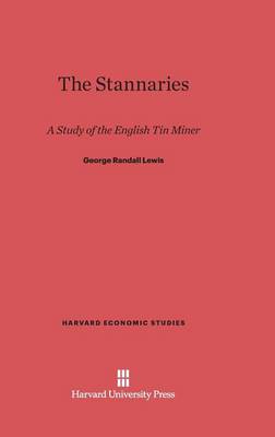 The Stannaries - Harvard Economic Studies 3 (Hardback)