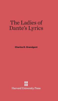The Ladies of Dante's Lyrics (Hardback)