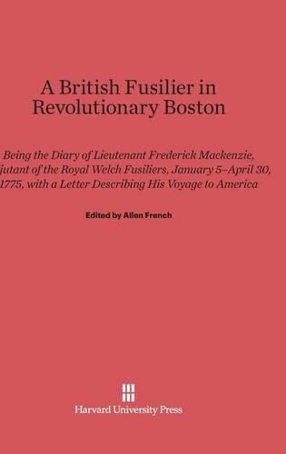A British Fusilier in Revolutionary Boston (Hardback)